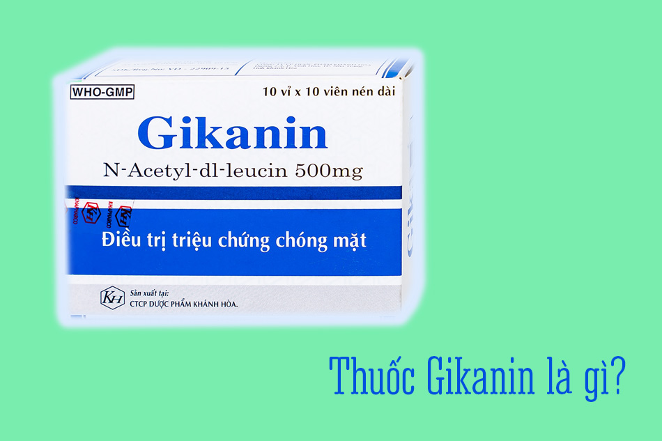 Thuốc Gikanin là thuốc gì?