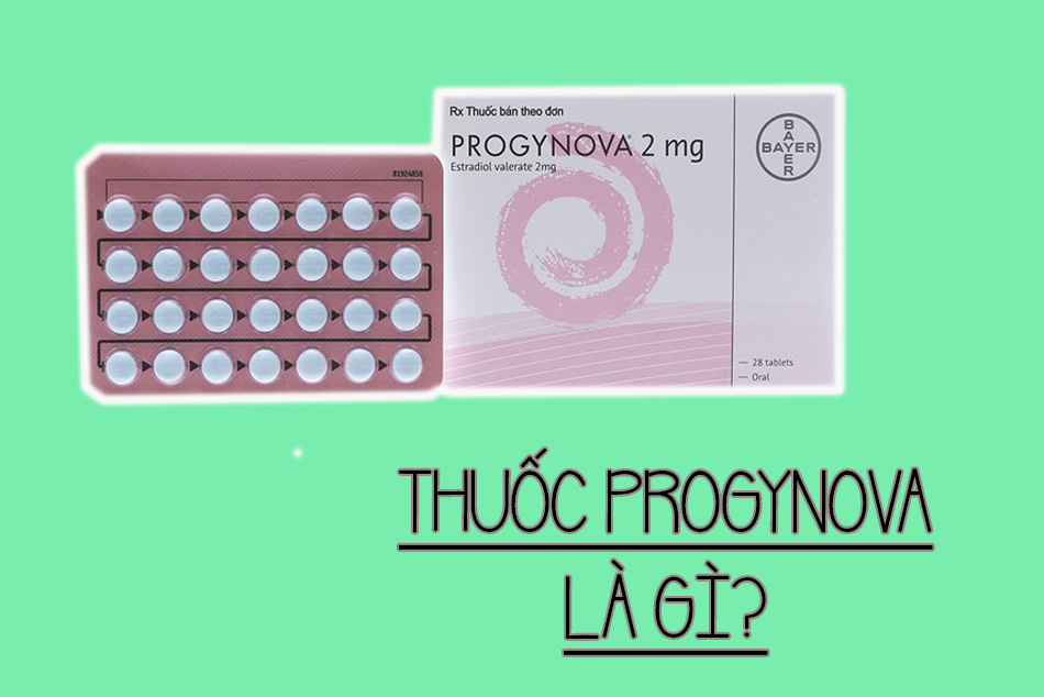 Thuốc Progynova là gì?