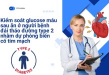 Kiểm soát glucose máu sau ăn ở người bệnh đái tháo đường type 2 nhằm dự phòng biến cố tim mạch